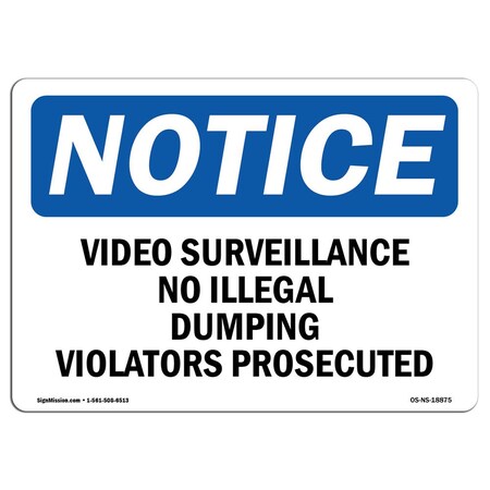 Signmission OSHA Sign, 7" H, Rigid Plastic, Video Surveillance No Illegal Dumping Violators Sign, Landscape OS-NS-P-710-L-18875